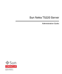 Sun Netra T5220 Server Administration Guide
