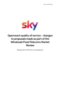Openreach Quality of Service – Changes to Proposals Made As Part of the Wholesale Fixed Telecoms Market Review