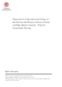 Measurement of Abundance and Activity of the Northern Bat Eptesicus Nilssonii , in Forests and Edge Habitats in Sweden - Tools for Conservation Planning