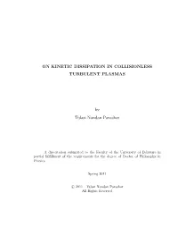 On Kinetic Dissipation in Collisionless Turbulent Plasmas