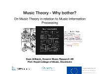 Music Theory - Why Bother? on Music Theory in Relation to Music Information Processing