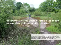 “The Dump” Is Nearby, Which Was Mentioned on Day One As a Place That Needs a Bit of Attention!