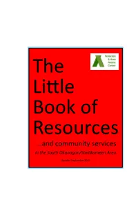 The Little Book of Resources ...And Community Services in the South Okanagan/Similkameen Area