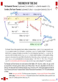 The Remainder Theorem If a Polynomial F (X) Is Divided by (X − Α) Then the Remainder Is F (Α)
