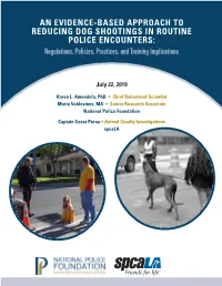 AN EVIDENCE-BASED APPROACH to REDUCING DOG SHOOTINGS in ROUTINE POLICE ENCOUNTERS: Regulations, Policies, Practices, and Training Implications