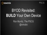 BYOD Revisited: BUILD Your Own Device