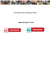 Overwatch Hero Release Order