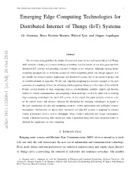Emerging Edge Computing Technologies for Distributed Internet of Things (Iot) Systems
