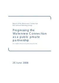 Report of the Waterview Connection Procurement Steering Group Progressing the Waterview Connection As a Public Private Partnership