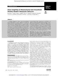 Dual Targeting of Mesenchymal and Amoeboid Motility Hinders Metastatic Behavior Brandon C