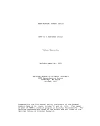 Nber Working Papers Series What Is a Business Cycle?