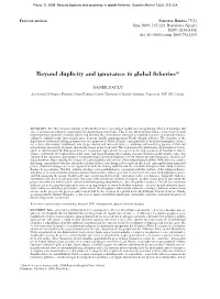 Pauly D (2009) Beyond Duplicity and Ignorance in Global Fisheries. Scient