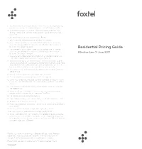 Residential Pricing Guide 6 HD Store Titles Only Available To: Foxtel Iq2/Iq3 Customers with an Internet Connected Box; and Mystar2 Customers