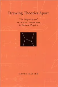 Drawing Theories Apart: the Dispersion of Feynman Diagrams In