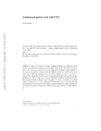 Condensed Matter and Ads/CFT 3 Tems, Almost All of Which Are Not Exactly Solvable