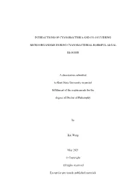 INTERACTIONS of CYANOBACTERIA and CO-OCCURRING MICROORGANISMS DURING CYANOBACTERIAL HARMFUL ALGAL BLOOMS a Dissertation Submitte
