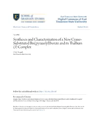 Syntheses and Characterization of a New Cyano-Substituted Bis(Pyrazolyl)Borate and Its Thallium (I) Complex" (2016)