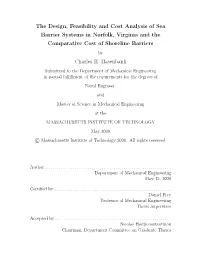 The Design, Feasibility and Cost Analysis of Sea Barrier Systems in Norfolk, Virginia and the Comparative Cost of Shoreline Barriers by Charles H