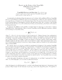 Report on the Status of the Yang-Mills Millenium Prize Problem Michael R