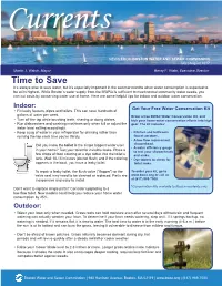 Time to Save It’S Always Wise to Save Water, but It’S Especially Important in the Summer Months When Water Consumption Is Expected to Be at Its Highest