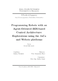 Programming Robots with an Agent-Oriented BDI-Based Control Architecture: Explorations Using the Jaca and Webots Platforms