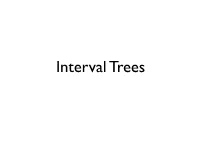 Interval Trees Storing and Searching Intervals