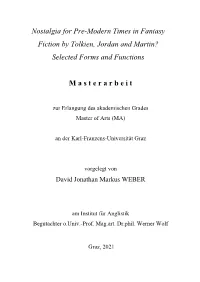Nostalgia for Pre-Modern Times in Fantasy Fiction by Tolkien, Jordan and Martin? Selected Forms and Functions