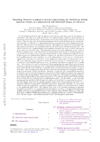 Modeling Observers As Physical Systems Representing the World from Within: Quantum Theory As a Physical and Self-Referential Theory of Inference