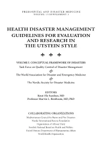 Health Disaster Management Guidelines for Evaluation and Research in the Utstein Style S S S Volume I