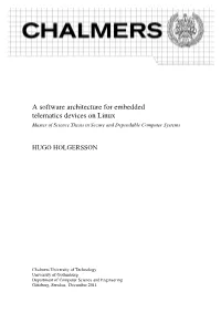A Software Architecture for Embedded Telematics Devices on Linux Master of Science Thesis in Secure and Dependable Computer Systems