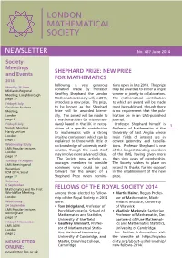 June 2014 Society Meetings Society and Events SHEPHARD PRIZE: NEW PRIZE Meetings for MATHEMATICS 2014 and Events Following a Very Generous Tions Open in Late 2014