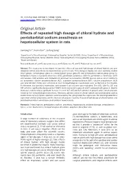 Original Article Effects of Repeated High Dosage of Chloral Hydrate and Pentobarbital Sodium Anesthesia on Hepatocellular System in Rats
