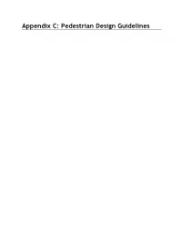 Appendix C: Pedestrian Design Guidelines This Page Intentionally Left Blank 1.0 RATIONALE for the DESIGN GUIDELINES