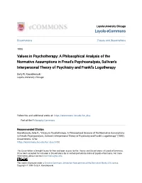 A Philosophical Analysis of the Normative Assumptions in Freud's Psychoanalysis, Sullivan's Interpersonal Theory of Psychiatry and Frankl's Logotherapy