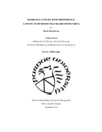MODELING LUXURY WINE PREFERENCE: a STUDY of BUSINESS TRAVELERS from CHINA by Mark Mark Keene