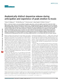 Anatomically Distinct Dopamine Release During Anticipation and Experience of Peak Emotion to Music