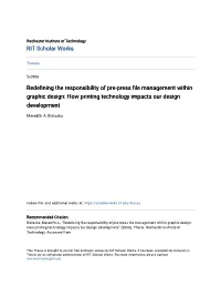 Redefining the Responsibility of Pre-Press File Management Within Graphic How Printing Technology Impacts Our Design Development