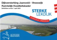 Ruimtelijk Kwaliteitskader Jaarsveld - Vreeswijk Ruimtelijk Kwaliteitskader Definitievedijktraject Versie 7 April Jaarsveld-Vreeswijk 2021 Colofon
