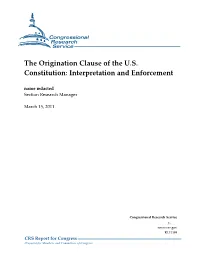 The Origination Clause of the U.S. Constitution: Interpretation and Enforcement Name Redacted Section Research Manager