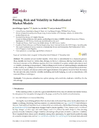 Pricing, Risk and Volatility in Subordinated Market Models