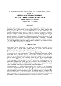 Speech Analysis-Synthesis for Speaker Characteristic Modification G