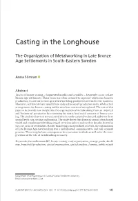 Casting in the Longhouse