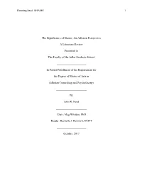 Running Head: SHAME 1 the Significance of Shame: an Adlerian Perspective a Literature Review Presented to the Faculty of The
