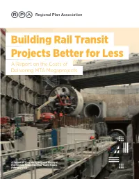Building Rail Transit Projects Better for Less a Report on the Costs of Delivering MTA Megaprojects