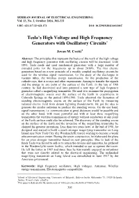 Tesla's High Voltage and High Frequency Generators with Oscillatory Circuits with Each Other the Capacitance Are Great on Primary Side and Small on Secondary