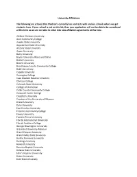 University Affiliations the Following Are Schools That Children's Currently Has Contracts with and Are Schools Where We Get St