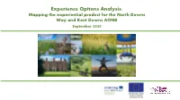Experience Options Analysis: Mapping the Experiential Product for the North Downs Way and Kent Downs AONB September 2020 Contents