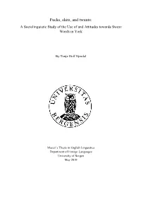 Fucks, Shits, and Twunts: a Sociolinguistic Study of the Use of and Attitudes Towards Swear Words in York