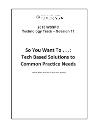 Tech Based Solutions to Common Practice Needs