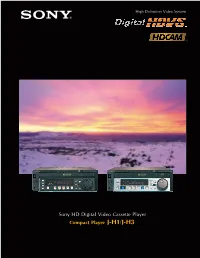 Sony HD Digital Video Cassette Player Linear/Nonlinear Editing Systems © 2003 Sony Corporation